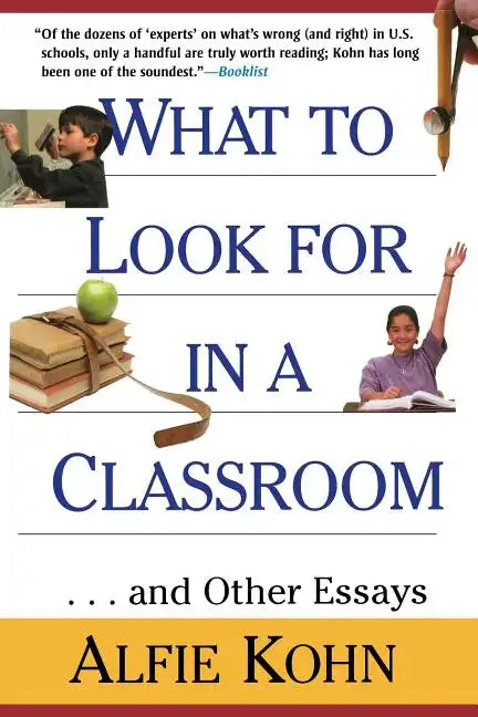 What to Look for in a Classroom: ...and Other Essays - Paperback
