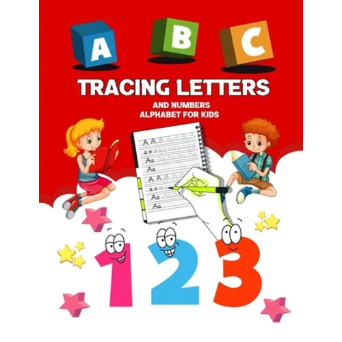 Tracing Letters and Numbers Alphabet for kids: Hand Writing Book for Kids, My First Alphabet Tracing Workbook - Paperback