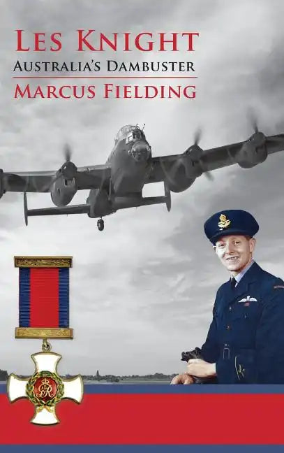 Les Knight: Australia's Dambuster - Hardcover