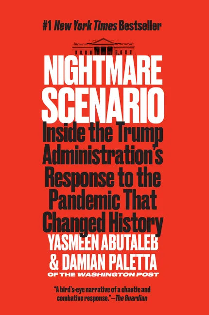 Nightmare Scenario: Inside the Trump Administration's Response to the Pandemic That Changed History - Paperback