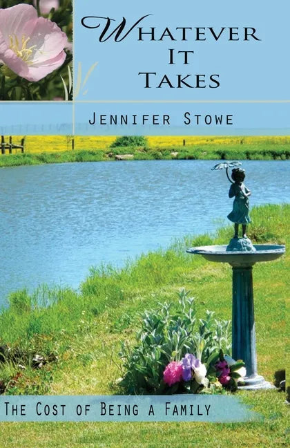 Whatever it Takes: The Cost of Being a Family - Paperback