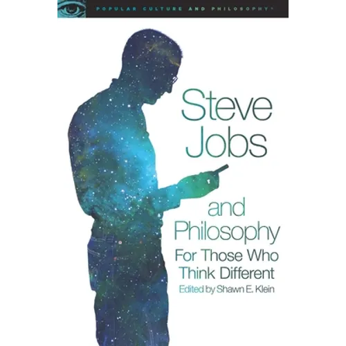 Steve Jobs and Philosophy: For Those Who Think Different - Paperback