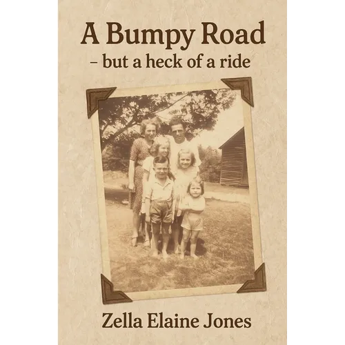 A Bumpy Road - But A Heck Of A Ride - Paperback