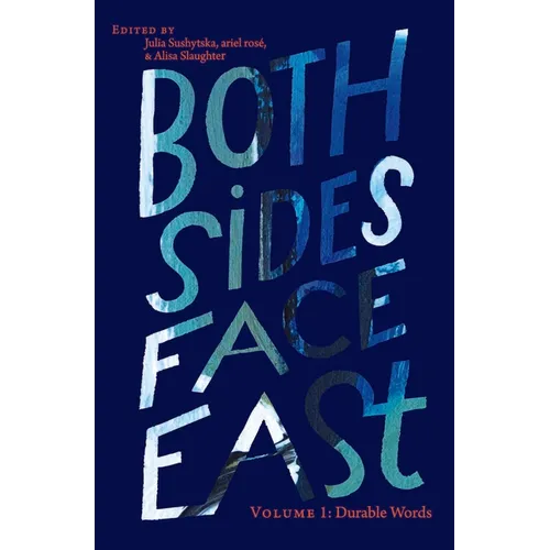Both Sides Face East. Volume 1: Durable Words - Hardcover