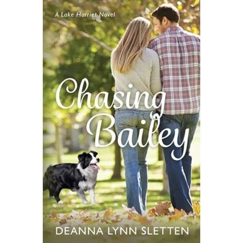 Chasing Bailey: A Lake Harriet Novel - Paperback