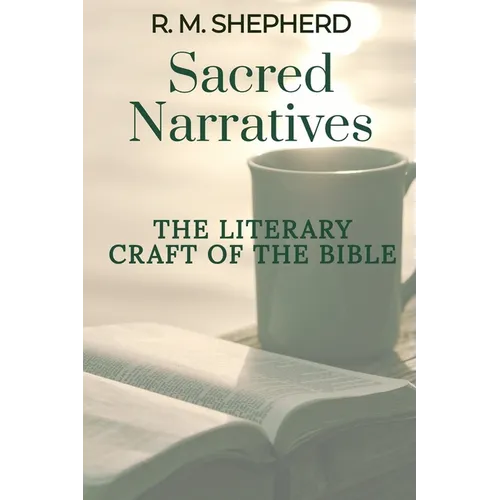 Sacred Narratives: The Literary Craft of the Bible - Paperback