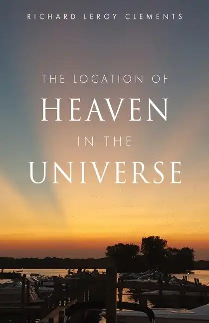 The Location of Heaven in the Universe - Paperback