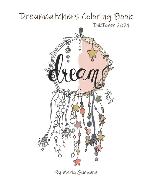 Dreamcatchers Coloring Book: Inktober 2021 - Paperback