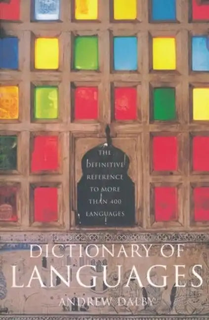Dictionary of Languages: The Definitive Reference to More Than 400 Languages - Paperback