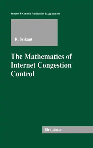 The Mathematics of Internet Congestion Control - Hardcover