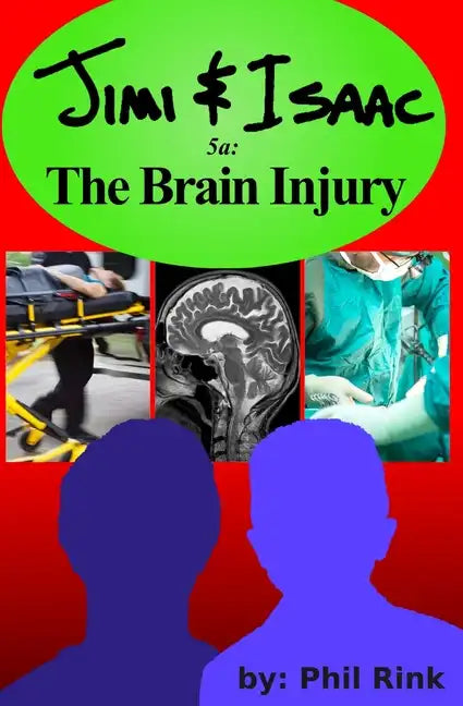 Jimi & Isaac 5a: The Brain Injury - Paperback