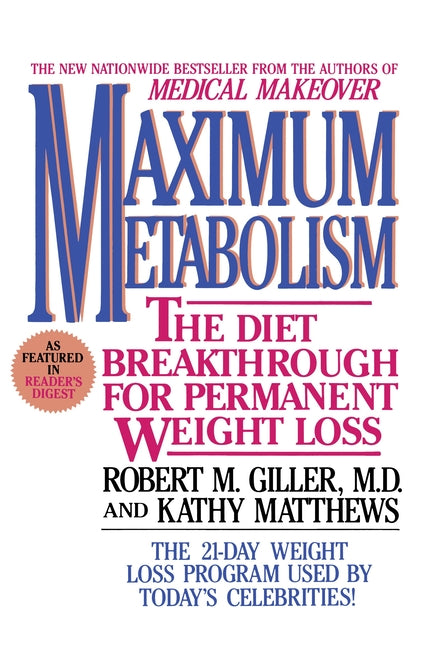 Maximum Metabolism: The Diet Breakthrough for Permanent Weight Loss - Paperback