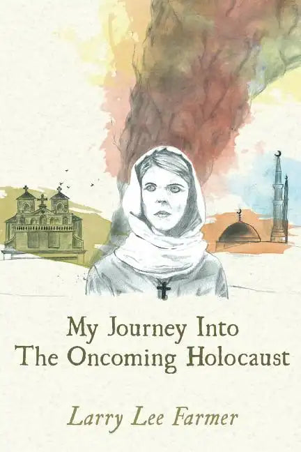My Journey Into The Oncoming Holocaust - Paperback