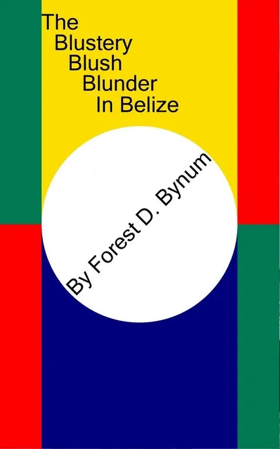 The Blustery Blush Blunder In Belize - Paperback