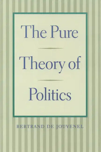 The Pure Theory of Politics - Paperback