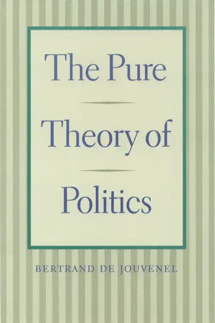 The Pure Theory of Politics - Paperback