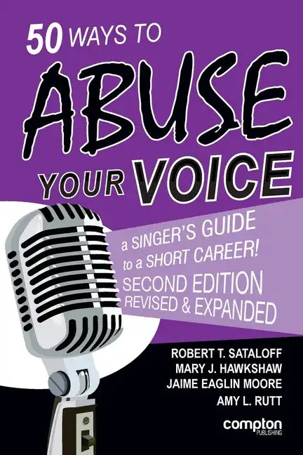 50 Ways to Abuse Your Voice Second Edition - Paperback