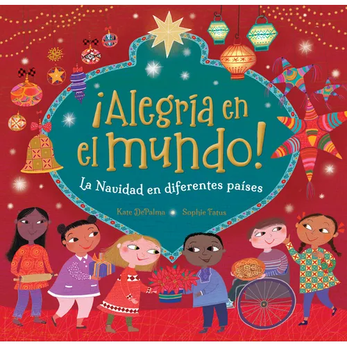 ｡Alegr? En El Mundo!: La Navidad En Diferentes Pa?es - Hardcover