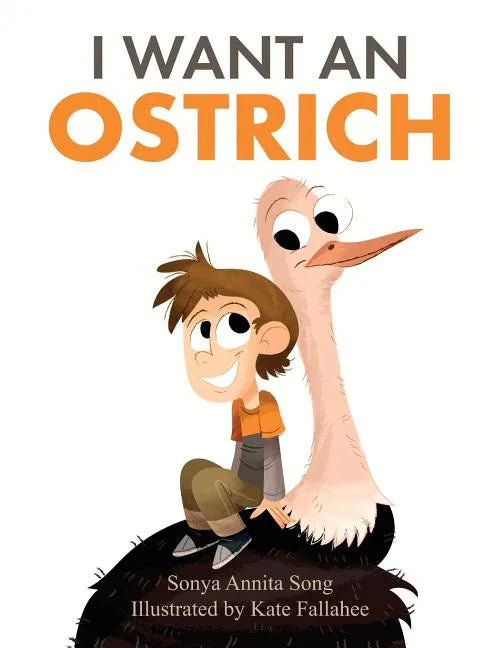 I Want an Ostrich - Hardcover