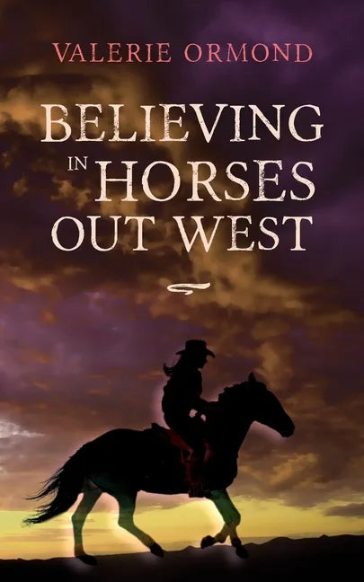 Believing In Horses Out West - Paperback