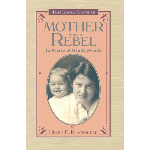Mother Was a Rebel: In Praise of Gentle People - Paperback