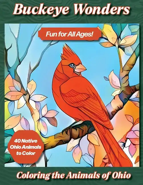 Buckeye Wonders: Coloring the Animals of Ohio - Paperback