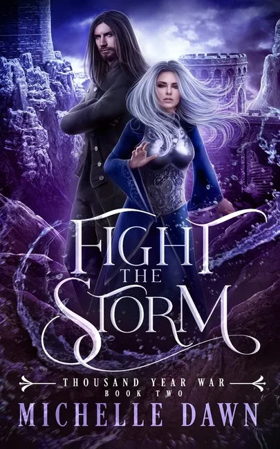 Fight the Storm: Thousand Year War, Book 2 - Paperback
