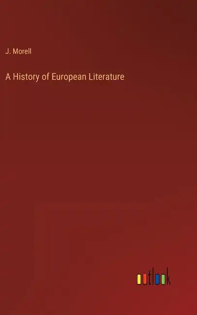 A History of European Literature - Hardcover