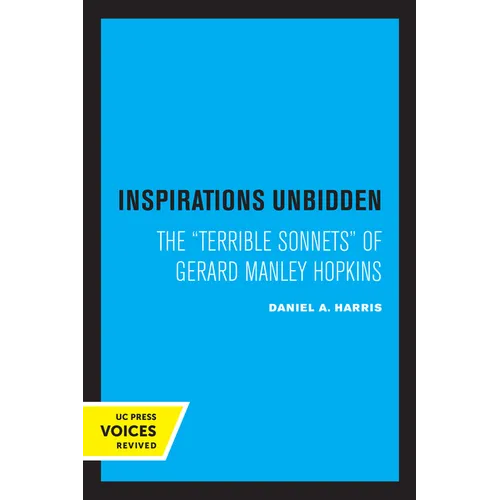 Inspirations Unbidden: The Terrible Sonnets of Gerard Manley Hopkins - Paperback