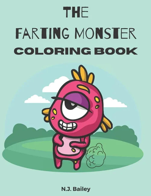 The Farting Monster Coloring Book: Awesome Farting Monster Coloring Book - Paperback