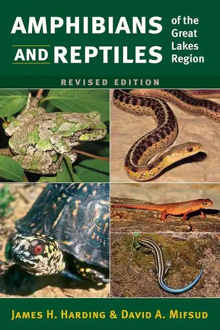 Amphibians and Reptiles of the Great Lakes Region, Revised Ed. - Paperback