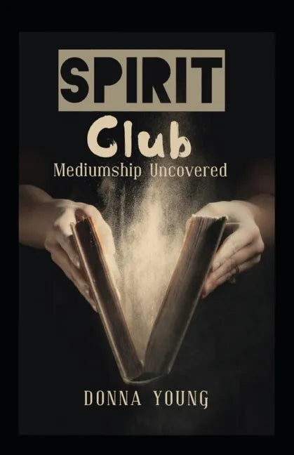 Spirit Club: Mediumship Uncovered - Paperback