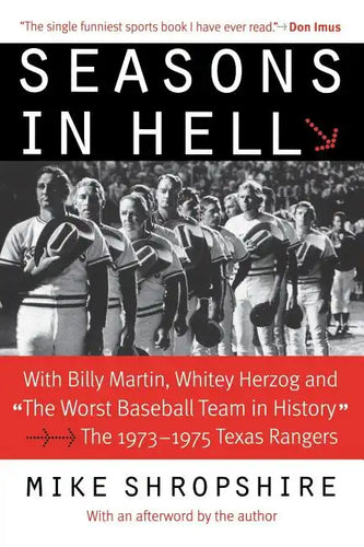 Seasons in Hell: With Billy Martin, Whitey Herzog and the Worst Baseball Team in History--The 1973-1975 Texas Rangers - Paperback