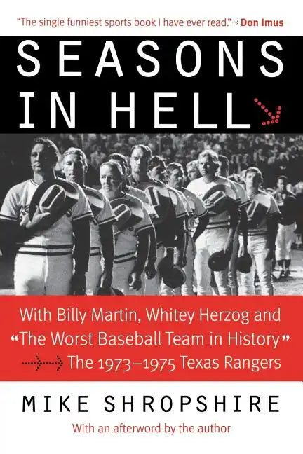 Seasons in Hell: With Billy Martin, Whitey Herzog and the Worst Baseball Team in History--The 1973-1975 Texas Rangers - Paperback