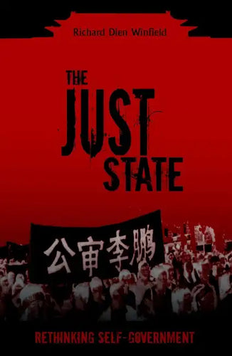 The Just State: Rethinking Self-Government - Hardcover