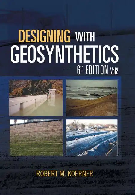 Designing with Geosynthetics - 6th Edition; Vol2 - Hardcover