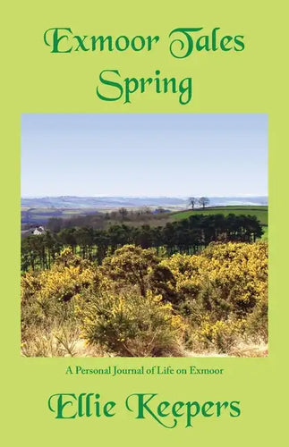 Exmoor Tales - Spring: A Personal Journal of Life on Exmoor - Paperback