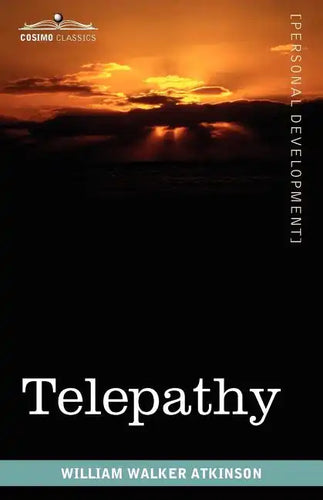 Telepathy: Its Theory, Facts, and Proof - Paperback