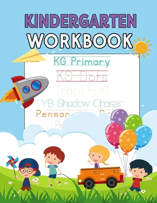 Kindergarten Workbook: Letters, Numbers, Shapes for Kids - Paperback
