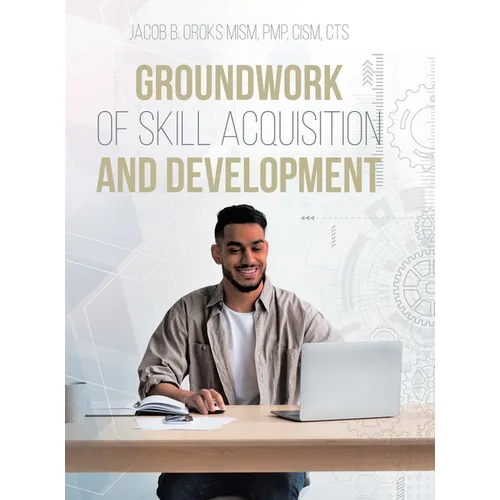 Groundwork of Skill Acquisition and Development - Hardcover