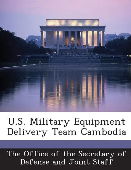 U.S. Military Equipment Delivery Team Cambodia - Paperback