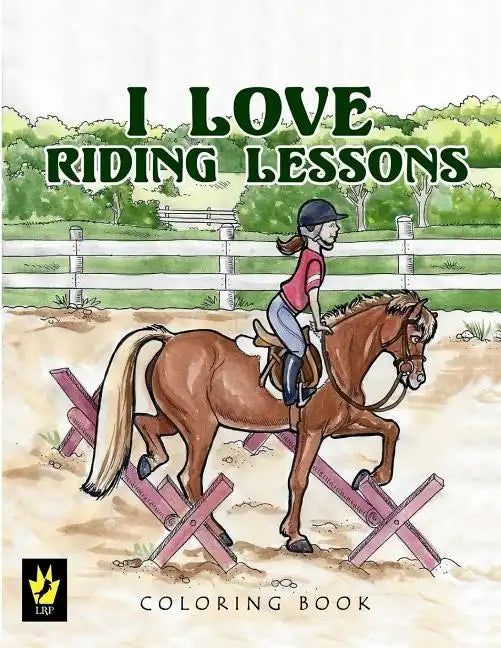 I Love Riding Lessons Coloring Book - Paperback