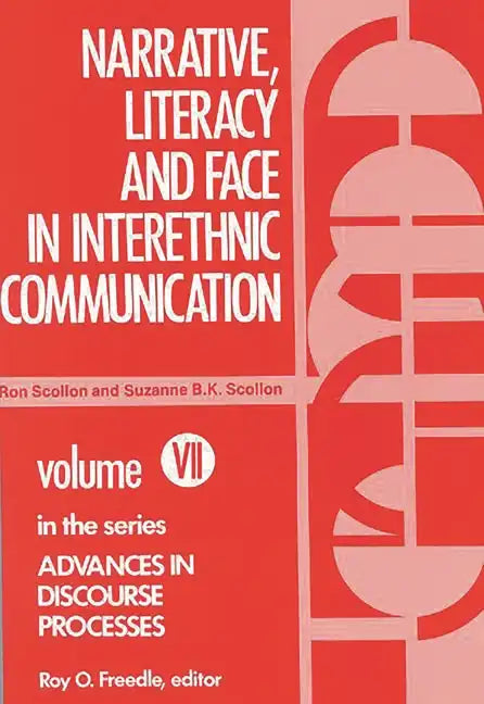 Narrative, Literacy and Face in Interethnic Communication - Paperback