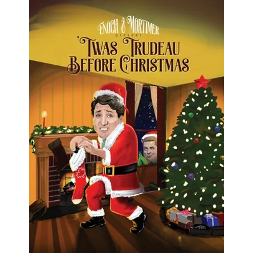 'Twas Trudeau Before Christmas