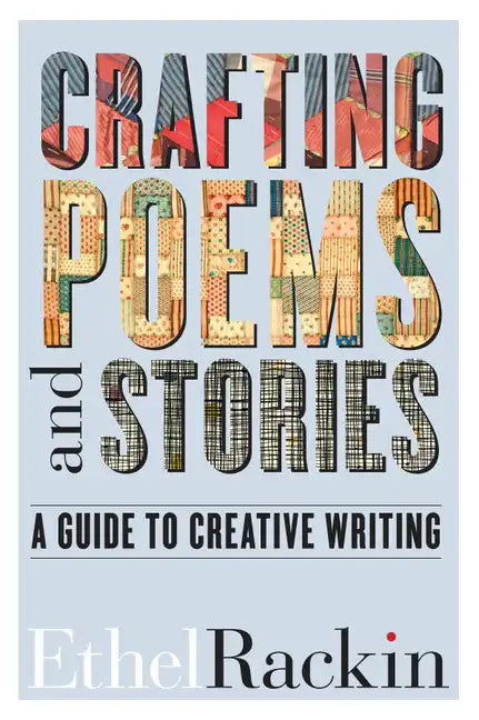 Crafting Poems and Stories: A Guide to Creative Writing - Paperback