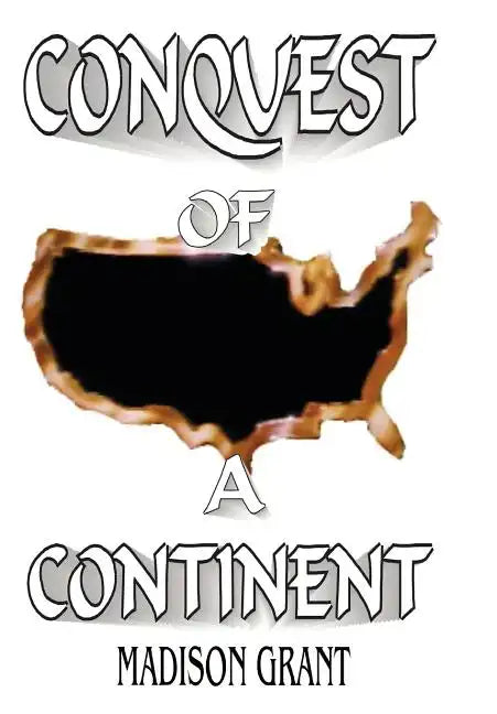 The Conquest of a Continent - Hardcover