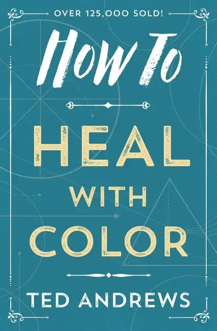 How to Heal with Color - Paperback