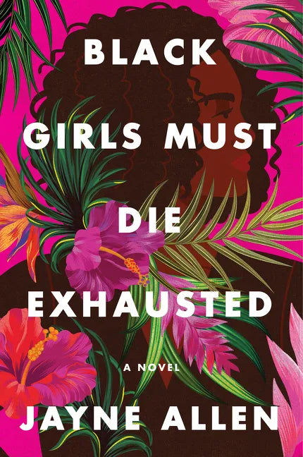 Black Girls Must Die Exhausted - Hardcover