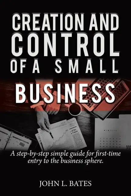 Business Preparation: Creation and Control of a Small Business - Paperback