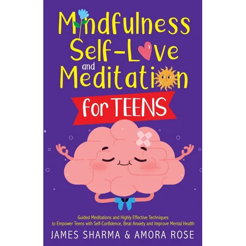 Mindfulness, Self-Love, and Meditation for Teens - Paperback